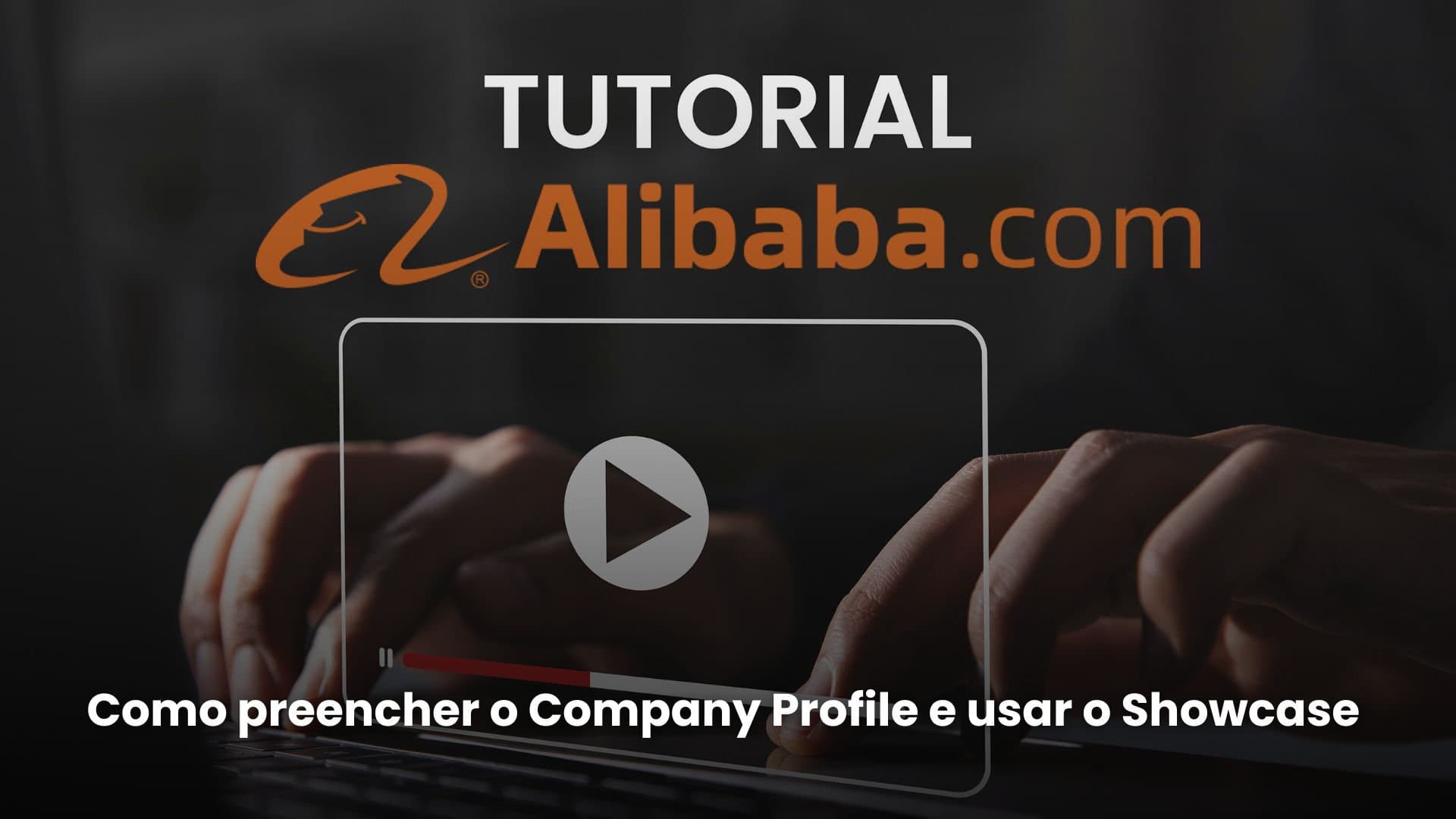 Tutorial Alibaba.com: como preencher o Company Profile e usar o Showcase